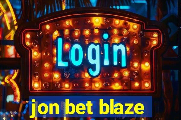 jon bet blaze